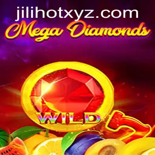 Exploring the Thrilling World of MegaDiamond with JILIHOT