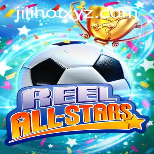 ReelAllStars: A Captivating Journey into the World of JILIHOT Gaming